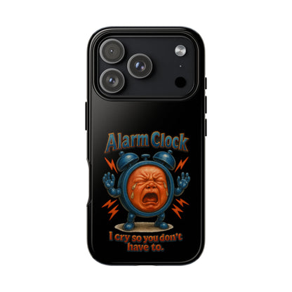 Phone Case — "Alarm Clock: I Cry So You Don't Have To" Funny Retro Baby Alarm Design