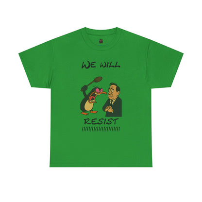Resist Graphic Tee — 'We Will Resist' Political Cartoon T-Shirt