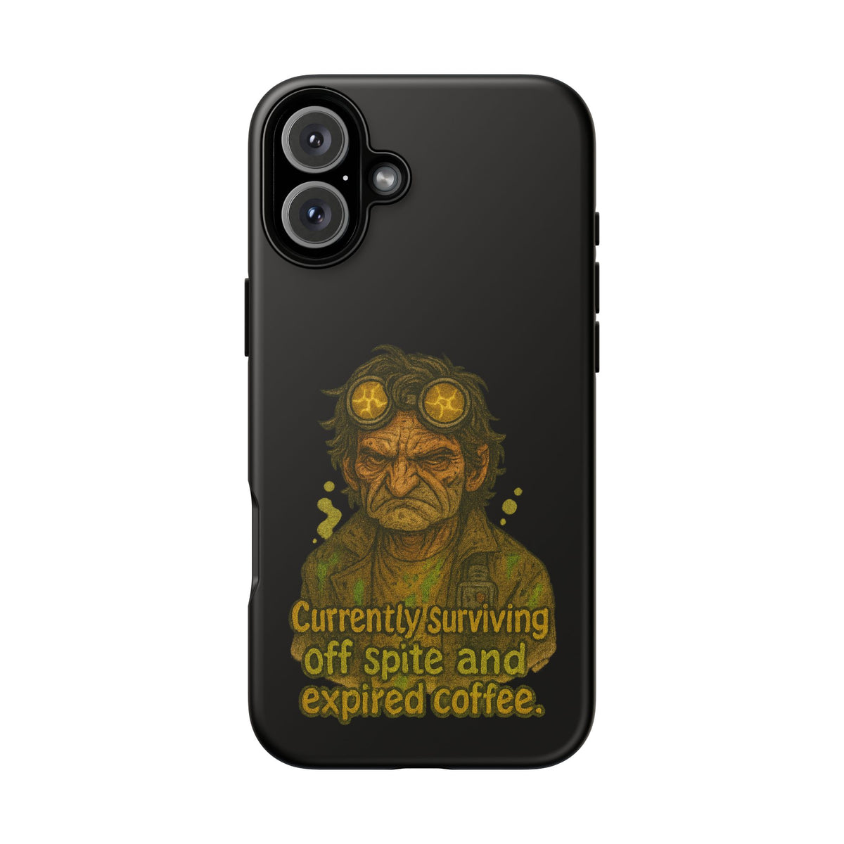 Phone Case — "Currently Surviving Off Spite and Expired Coffee" Vintage Grumpy Design