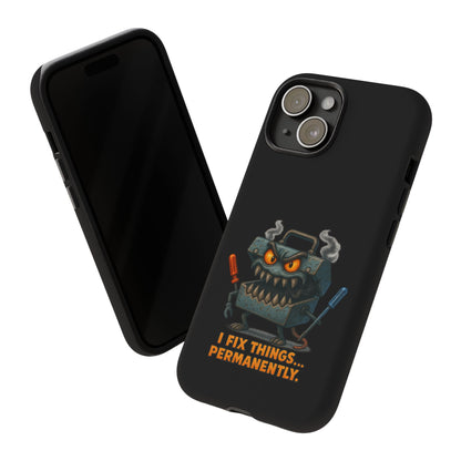 Phone Case — 'I Fix Things... Permanently' Mechanic Tool Monster Protective Case