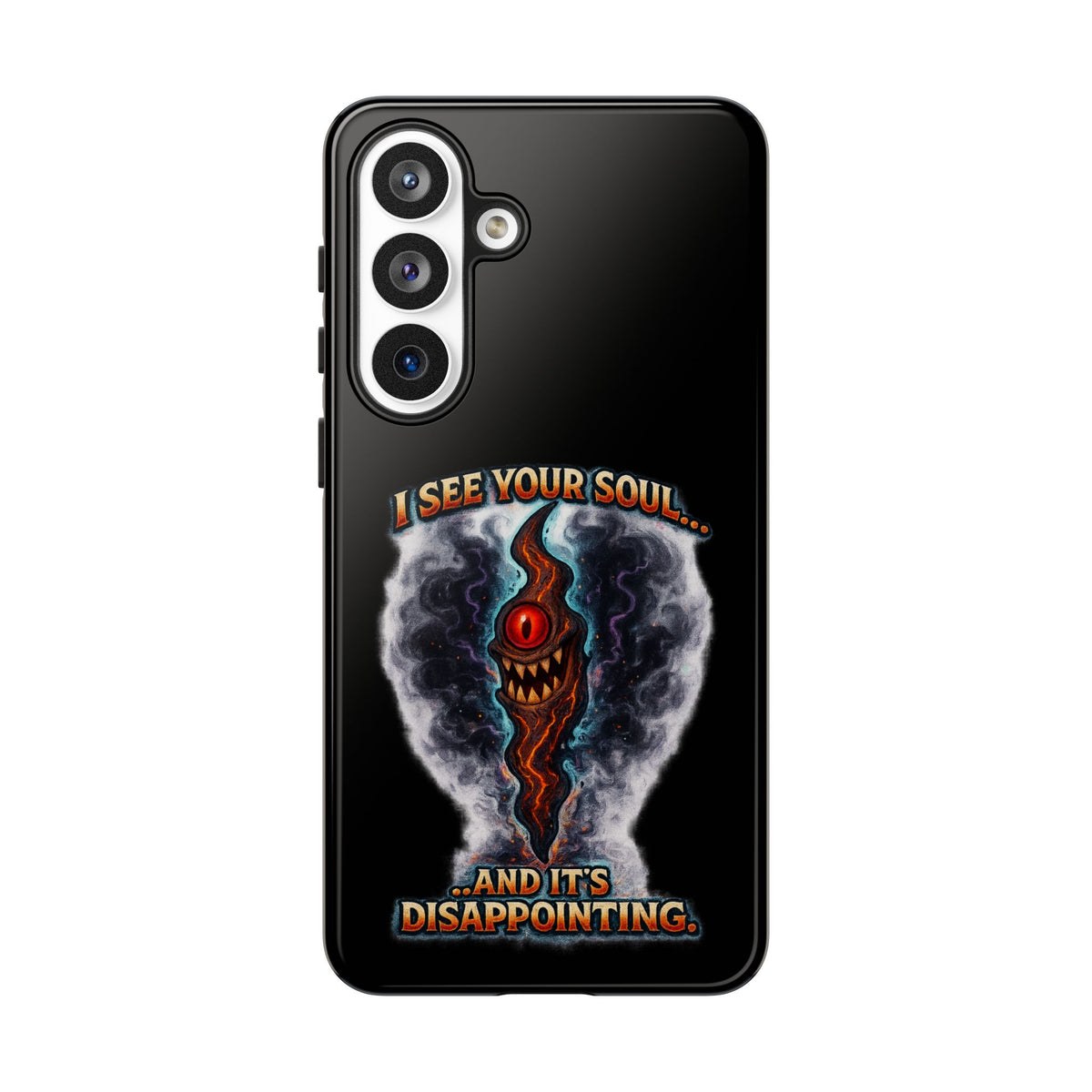 Phone Case — "I See Your Soul and It’s Disappointing" Dark Horror Graphic