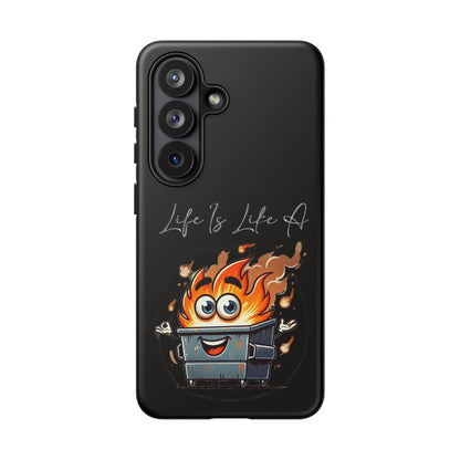 Cute Flaming Dumpster Phone Case — "Life Is Lit" Funny Burnout Phone Cover