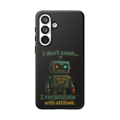 Phone Case — "I Don't Crash... I Recalibrate" Retro Robot Protective Cover