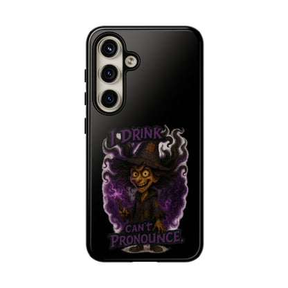 Phone Case — Witch Illustration "I Drink, Can't Pronounce" Protective Cover