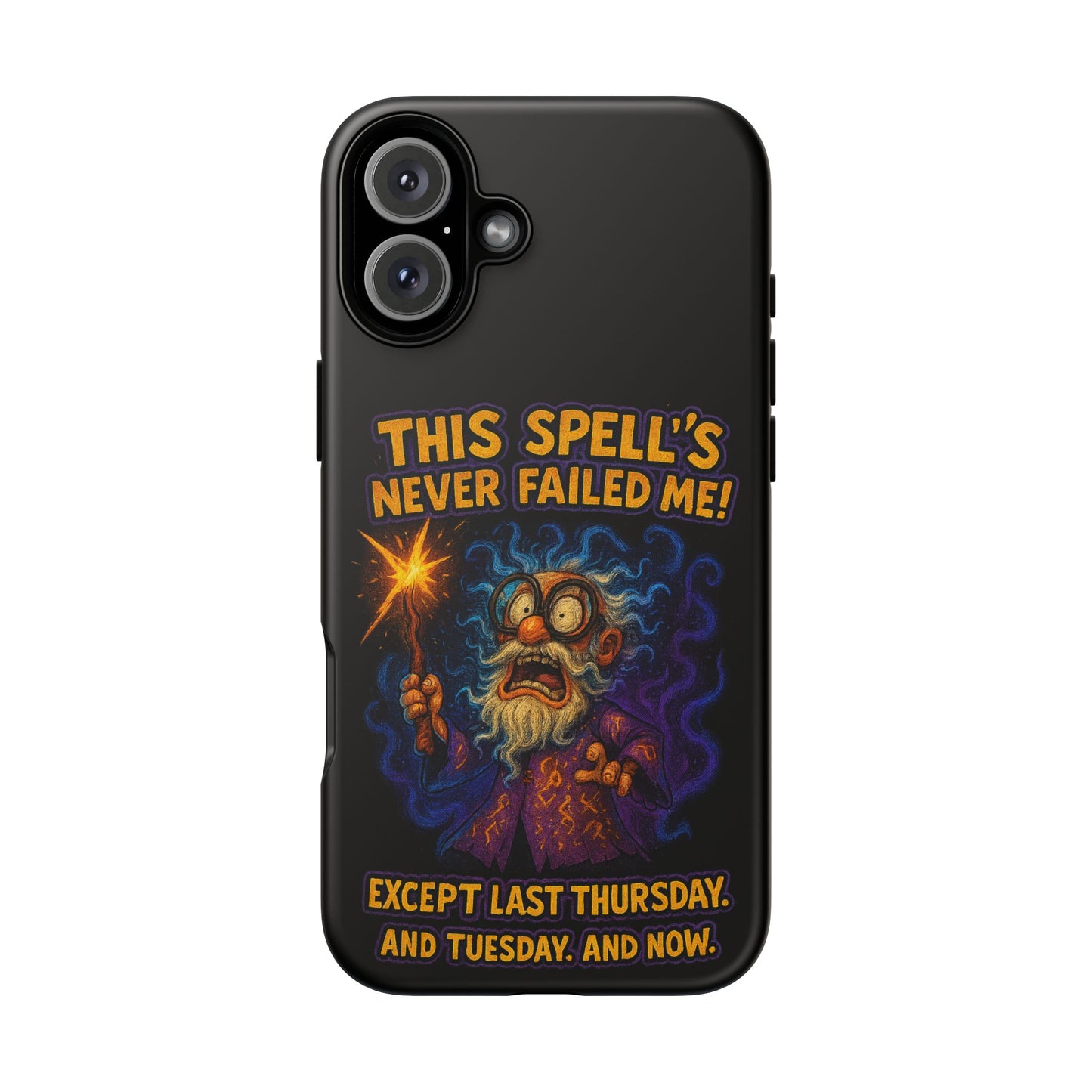 Wizard Phone Case — "This Spell's Never Failed Me!" Funny Magic Protective iPhone Cover
