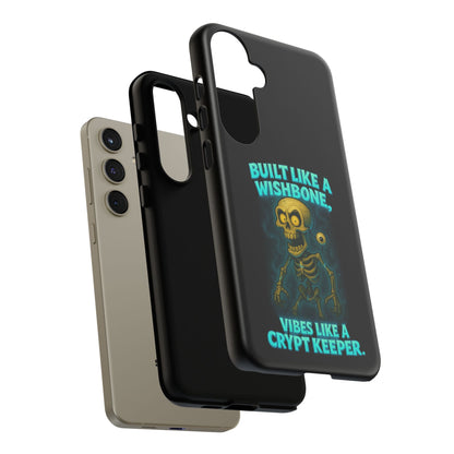 Phone Case — "Built Like a Wishbone, Vibes Like a Crypt Keeper" Skeleton Tough Case