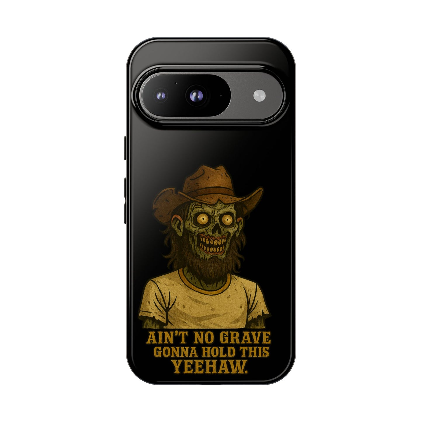 Zombie Cowboy Phone Case — "Ain't No Grave Gonna Hold This Yeehaw" Protective iPhone Cover