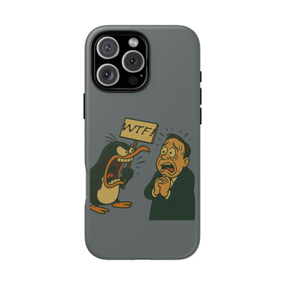 Phone Case - Cartoon Penguin Yelling 'WTF' at Shocked Man, Funny Protective iPhone Cover