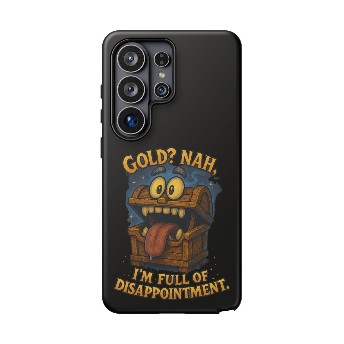 Phone Case — “Gold? Nah, I’m Full of Disappointment” Funny Treasure Chest Design