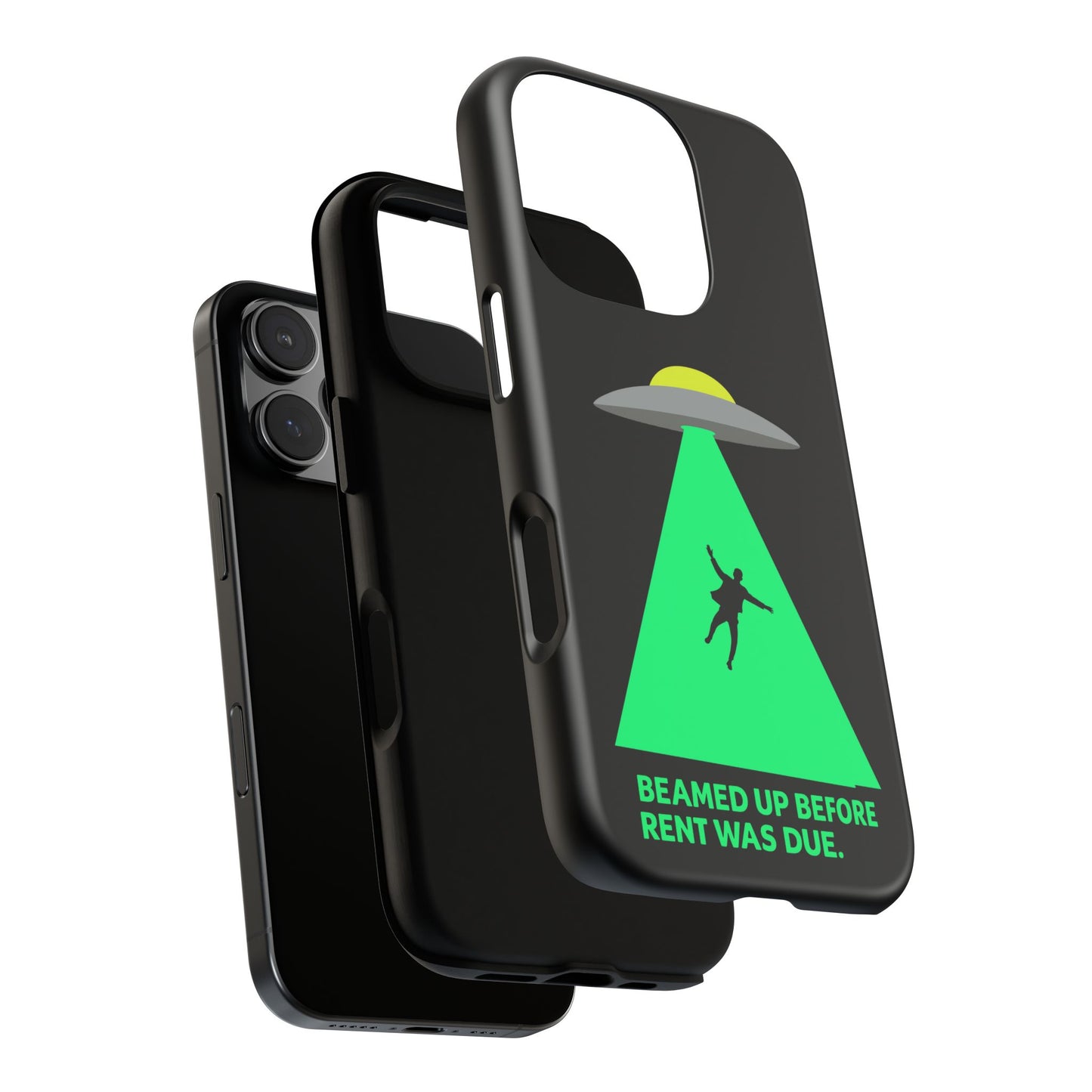 Phone Case — 'Beamed Up Before Rent Was Due' Alien Abduction Design