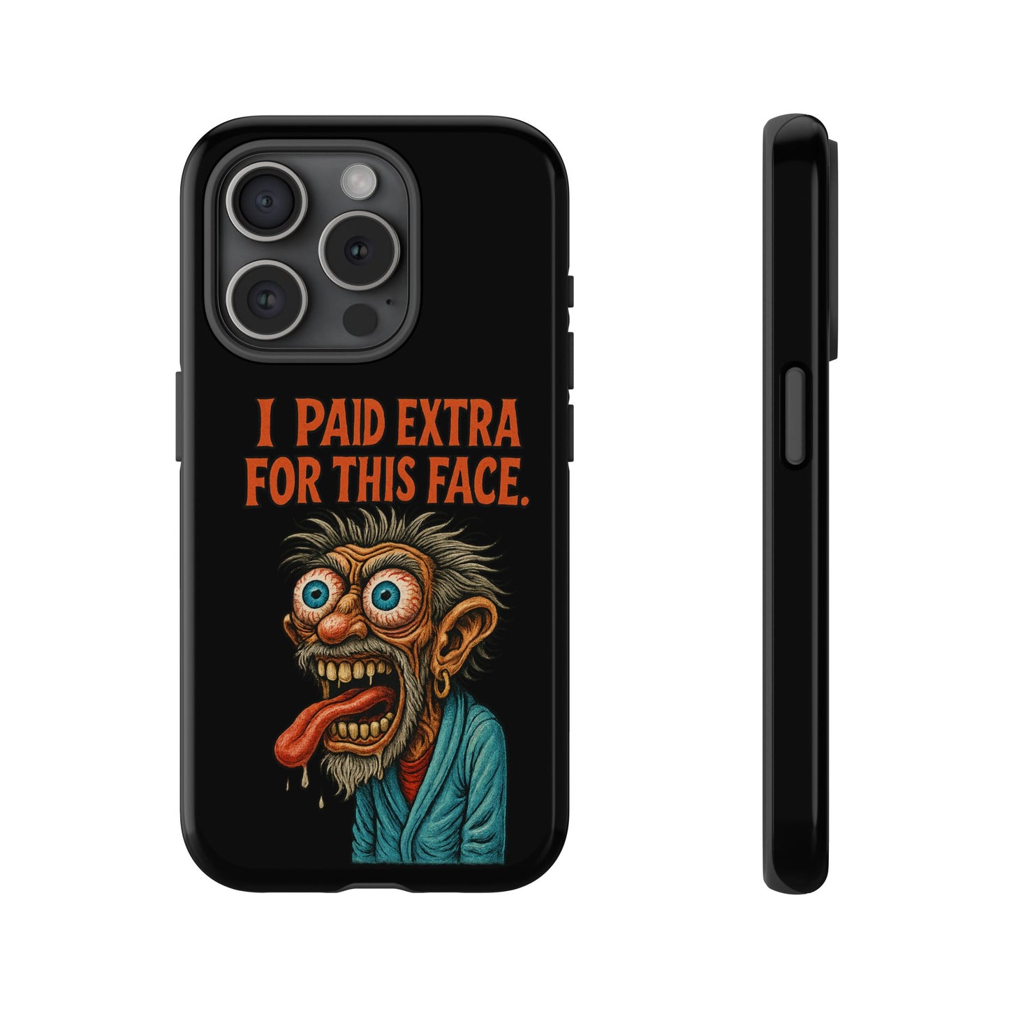 Funny ‘I Paid Extra For This Face’ Phone Case — Retro Horror Cartoon Design