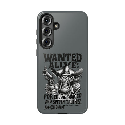 Phone Case — "Wanted Alive!" Cowboy Chewin' Tobacco Graphic