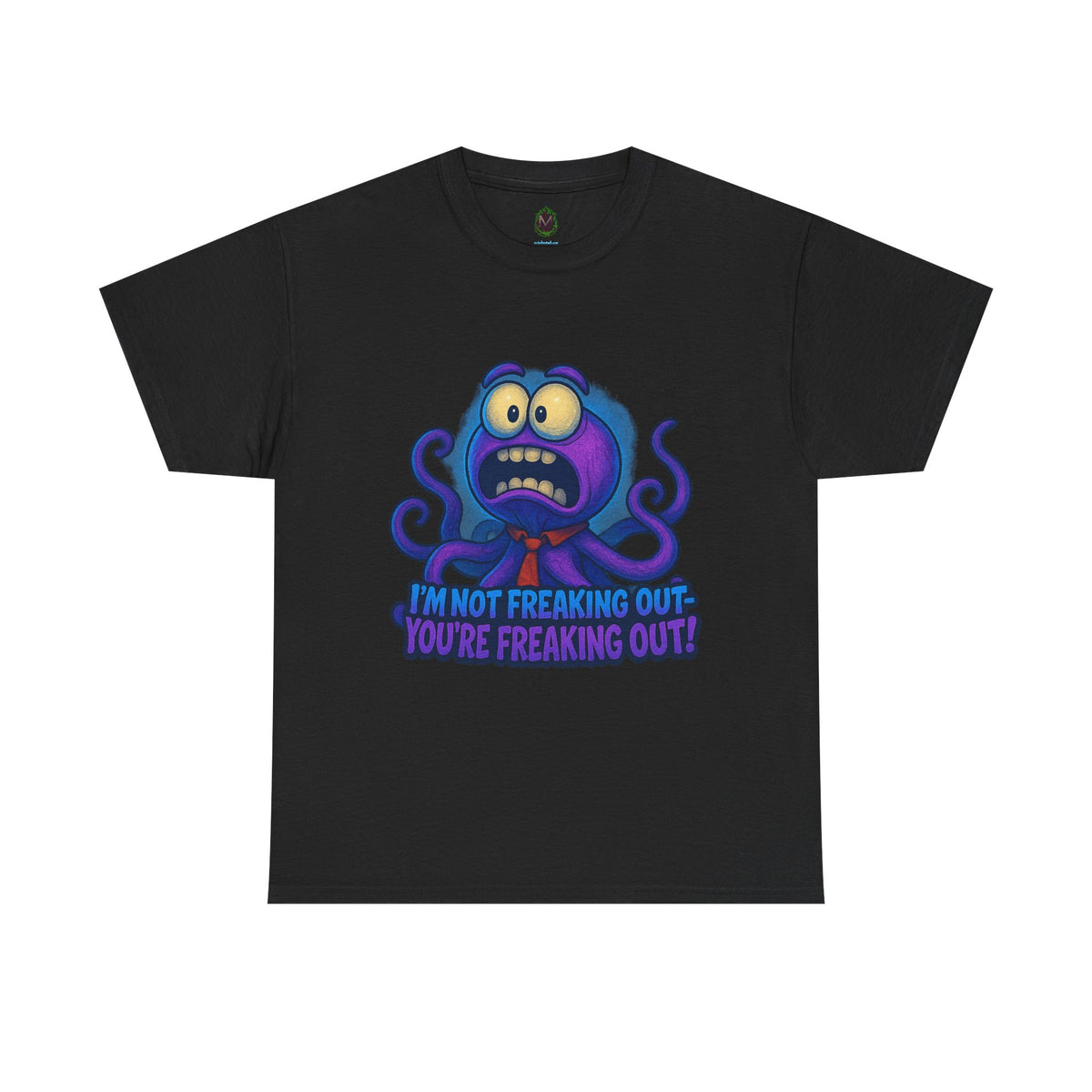Panicked Octopus I'm Not Freaking Out Tee | Funny Creature Shirt