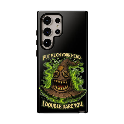 Phone Case — “Put Me On Your Head, I Double Dare You” Scary Witch Hat Design