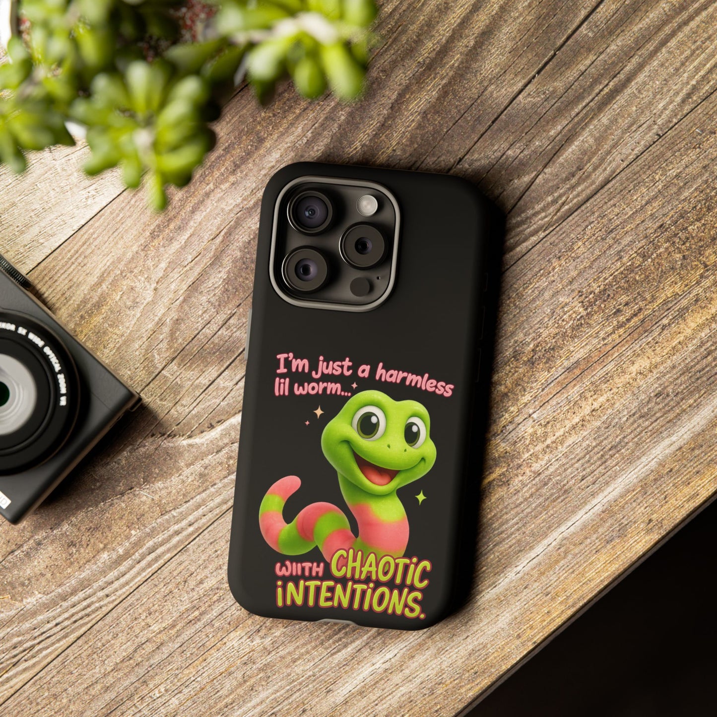 Phone Case — “I’m Just a Harmless Lil Worm… With Chaotic Intentions” Cute Cartoon Worm Design