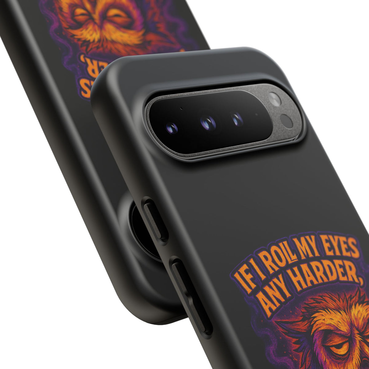 Phone Case — Grumpy Owl 'If I Roll My Eyes Any Harder, I'll Take Flight' Protective Cover