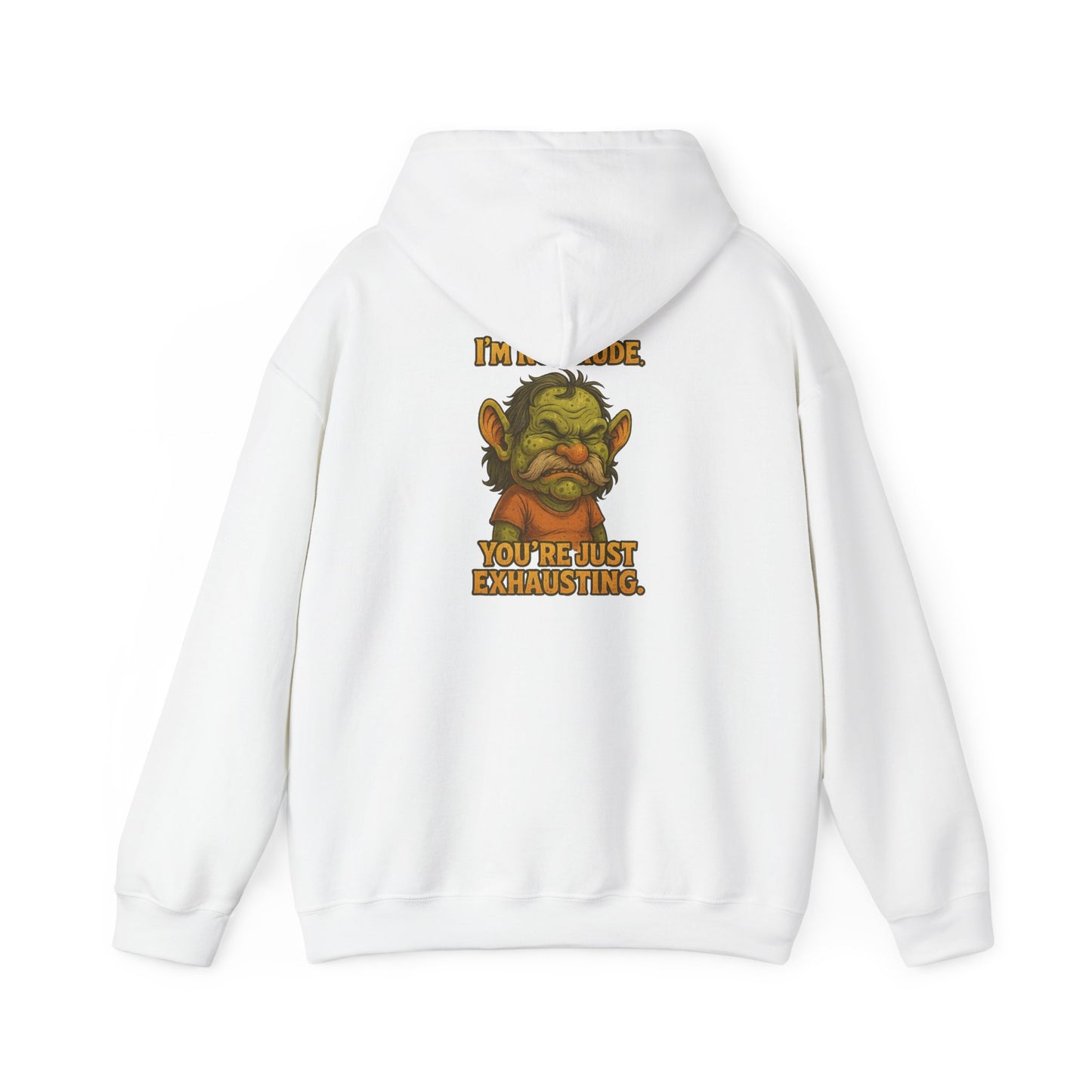 Troll Face Hoodie — "I'm Not Mad, You're Just Exhausting" Graphic Pullover