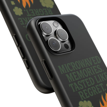 Microwaved Memories Phone Case — 'Microwaved Memories. Tasted Like Regret.' Retro Fire Design