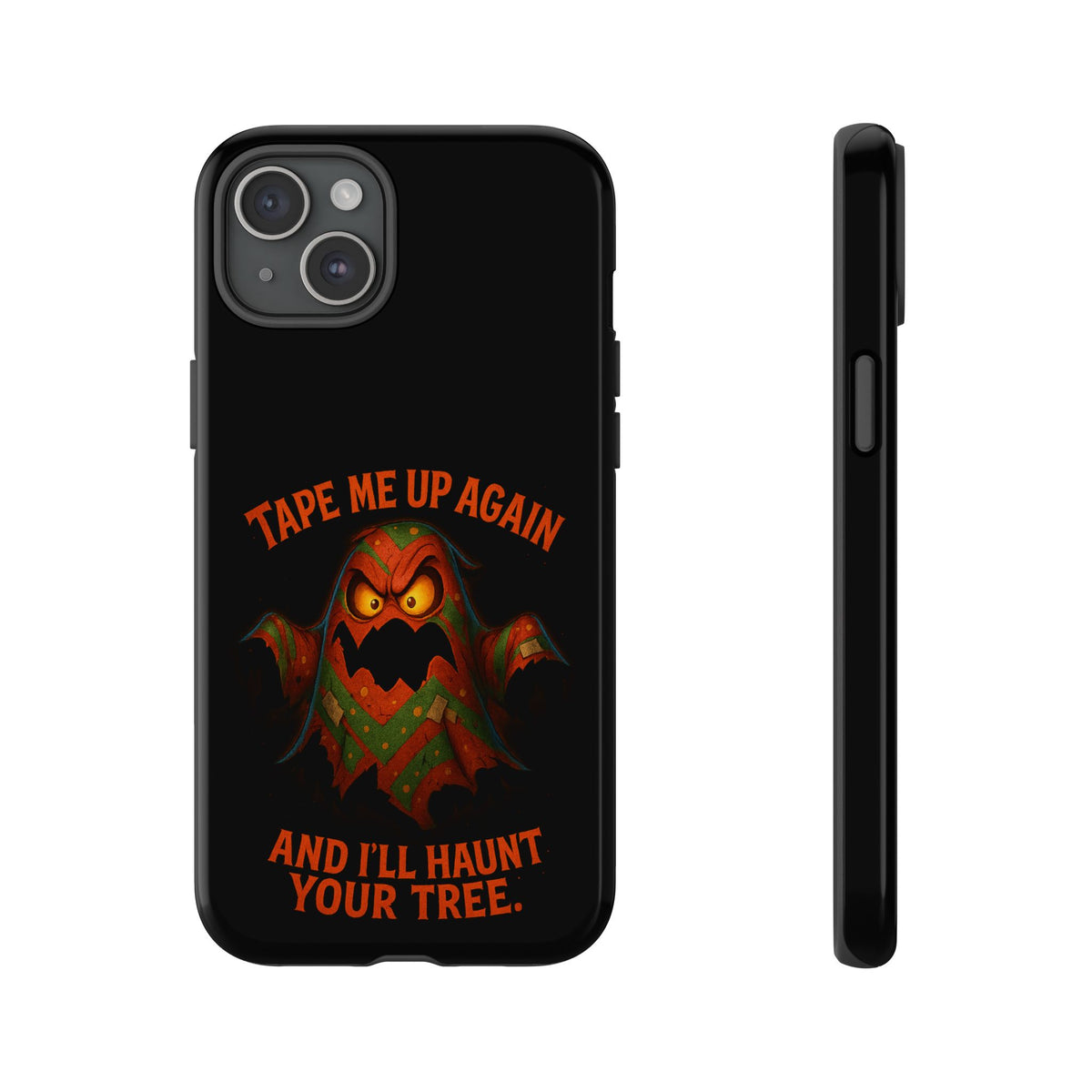Phone Case - 'Tape Me Up Again and I'll Haunt Your Tree' Halloween Ghost Design