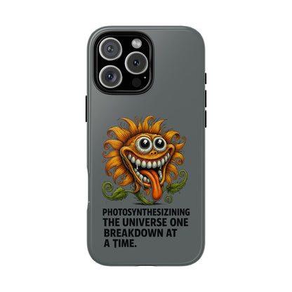 Funny Monster Sunflower Phone Case — "Photosynthesizing the Universe One Breakdown at a Time"