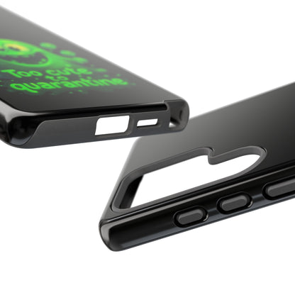 Phone Case — 'Too Cute to Quarantine' Green Monster Protective Cover