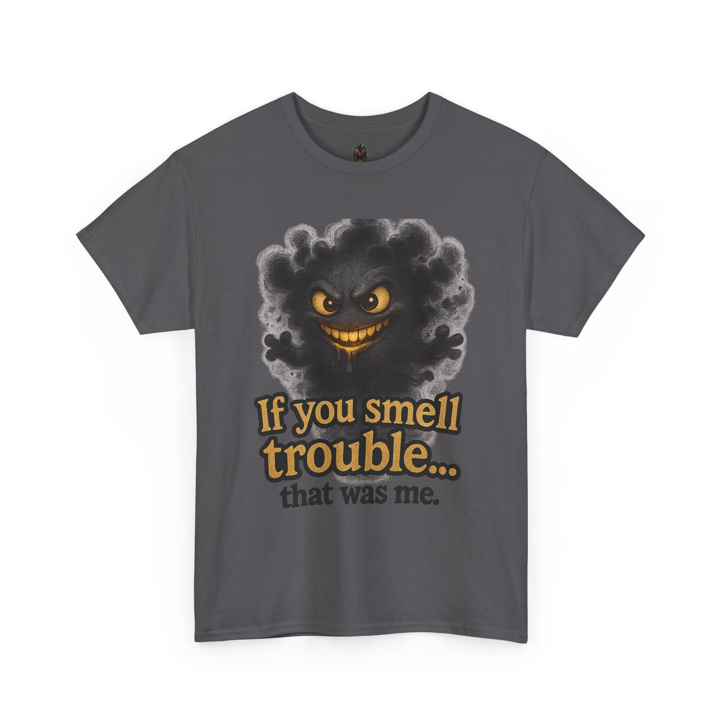 Mischievous Smoke Monster If You Smell Trouble T-Shirt | Funny Tee