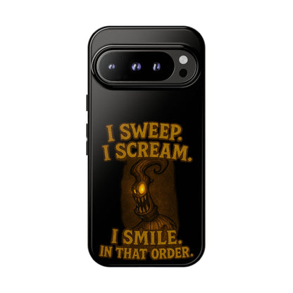 Phone Case — "I Sweep. I Scream. I Smile in That Order." Halloween Horror Design