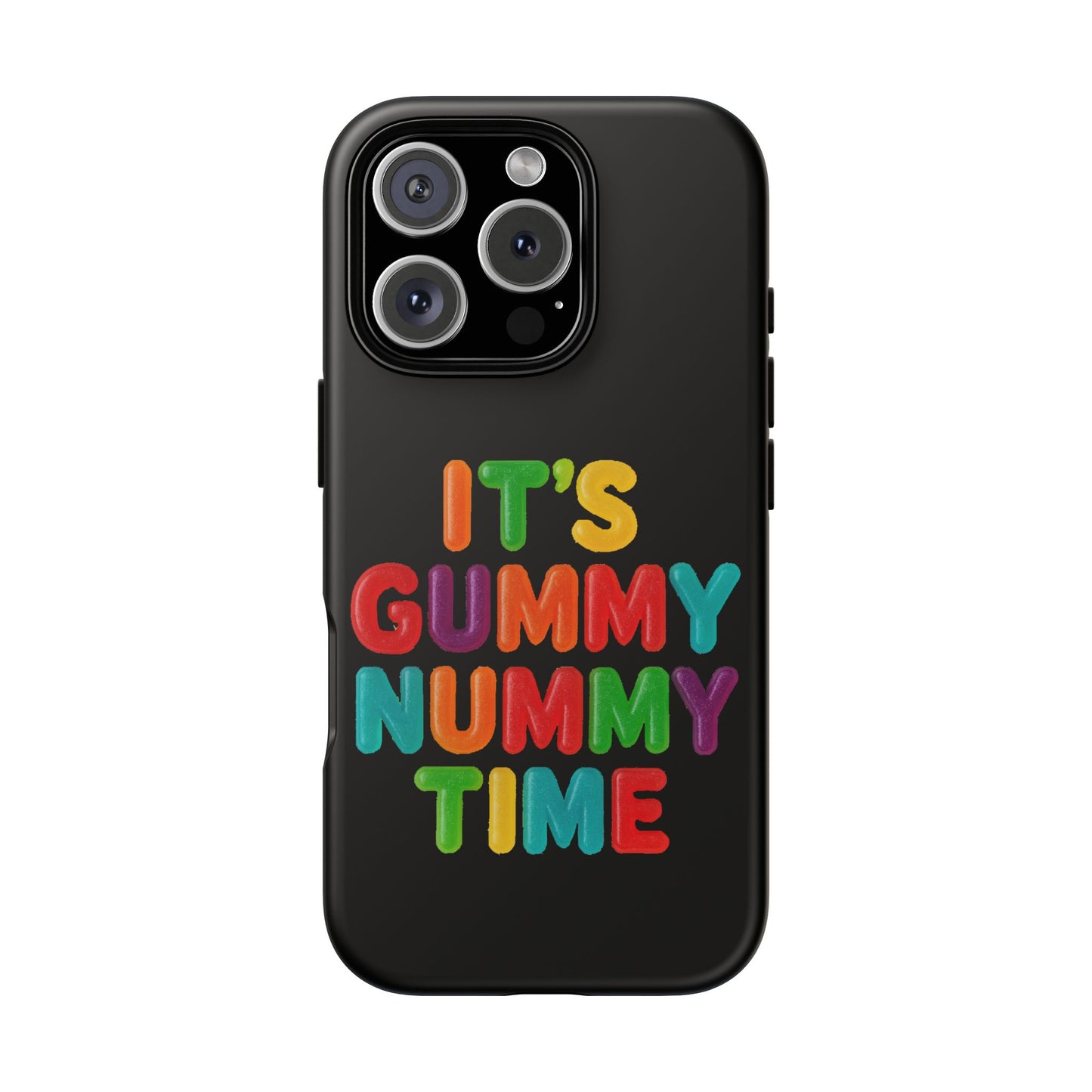 Phone Case — "It's Gummy Nummy Time" Colorful Candy Lettering Protective Case