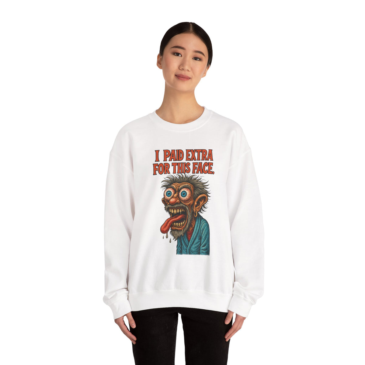 I Paid Extra for This Face Sweatshirt