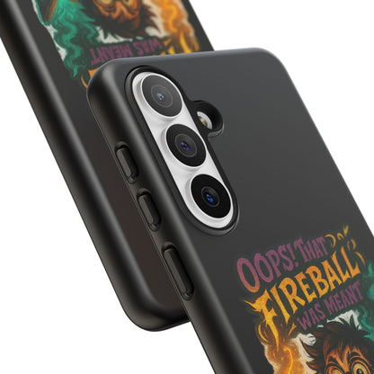 Phone Case — "Oops! That Fireball Was Meant to Be a Friendship Spell" Cute Fantasy Wizard Design
