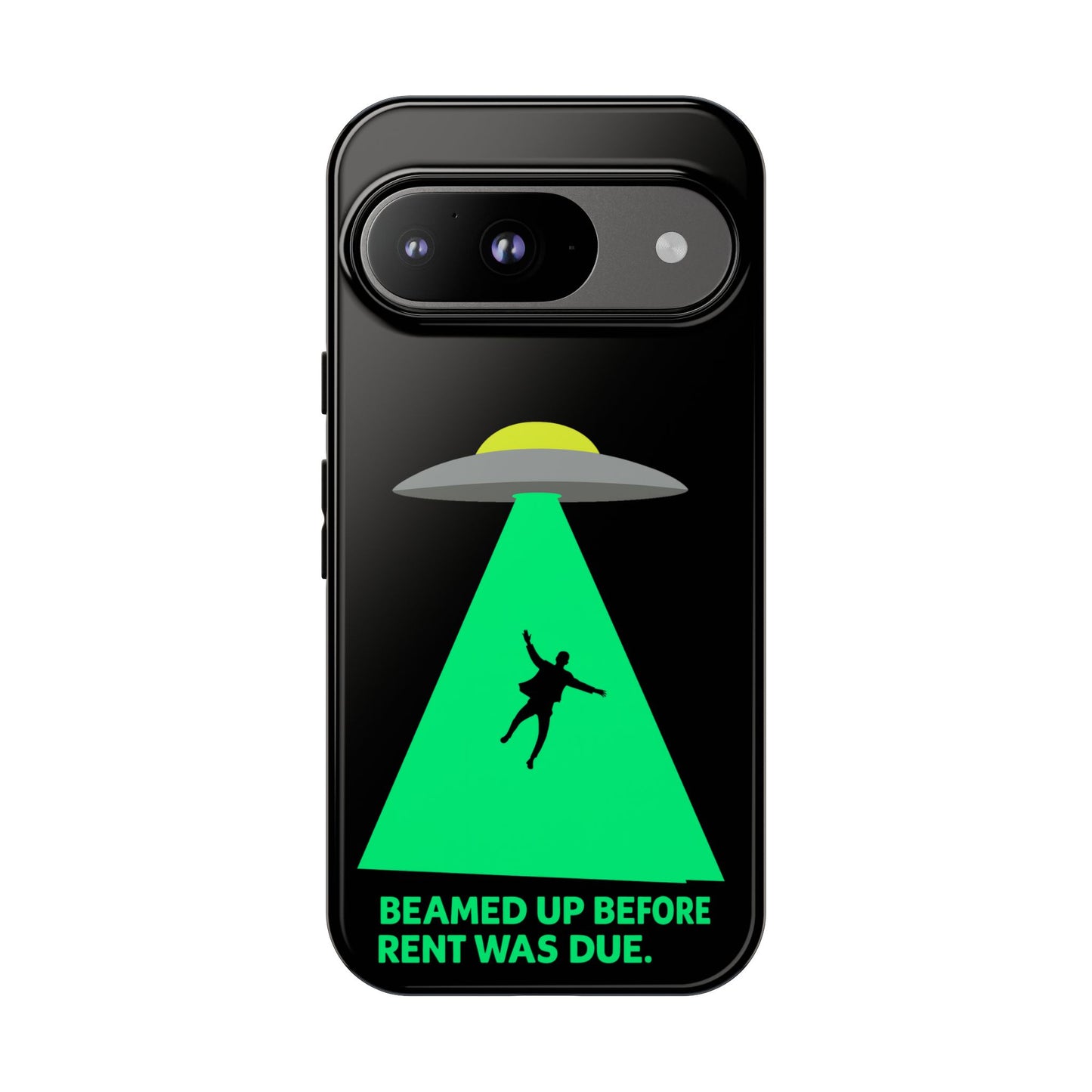 Phone Case — 'Beamed Up Before Rent Was Due' Alien Abduction Design