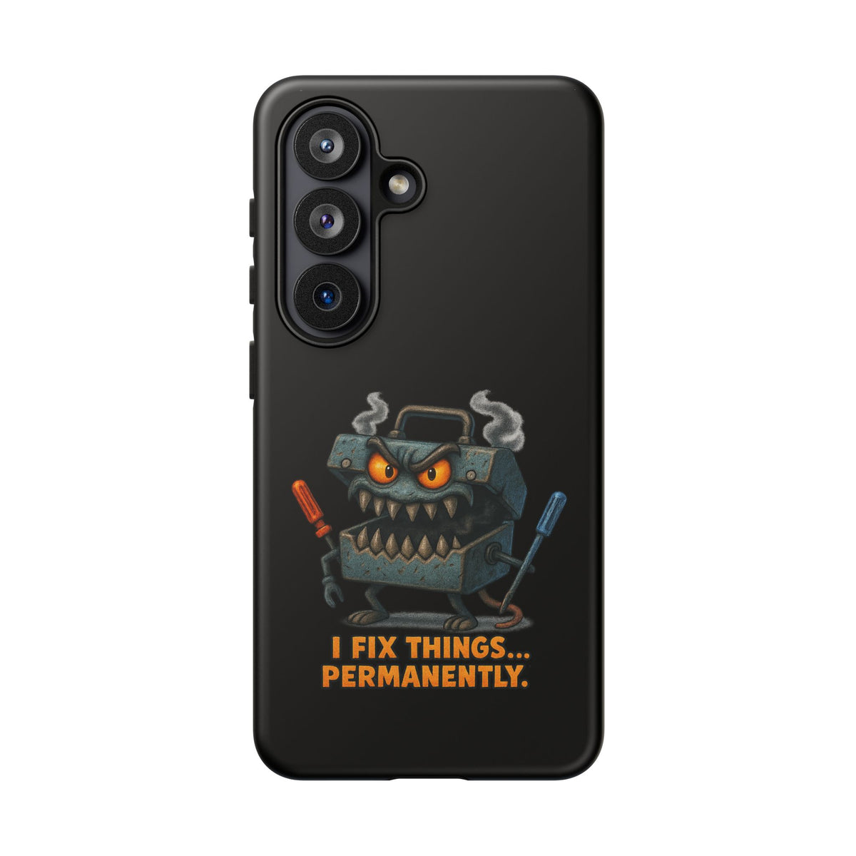 Phone Case — 'I Fix Things... Permanently' Mechanic Tool Monster Protective Case