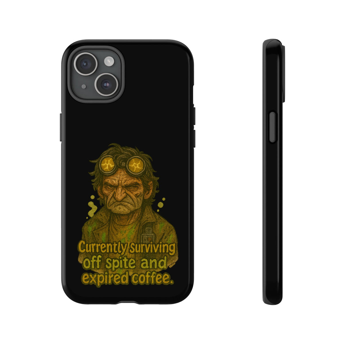 Phone Case — "Currently Surviving Off Spite and Expired Coffee" Vintage Grumpy Design