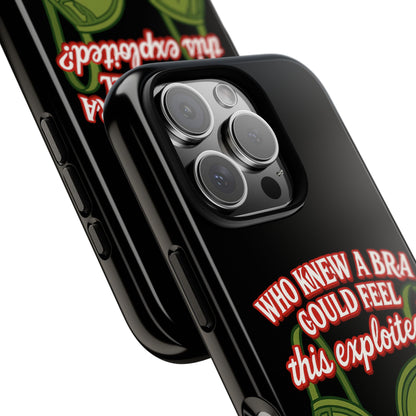 Phone Case — “Who Knew a Bra Could Feel This Exploited?” Graphic Protective Case