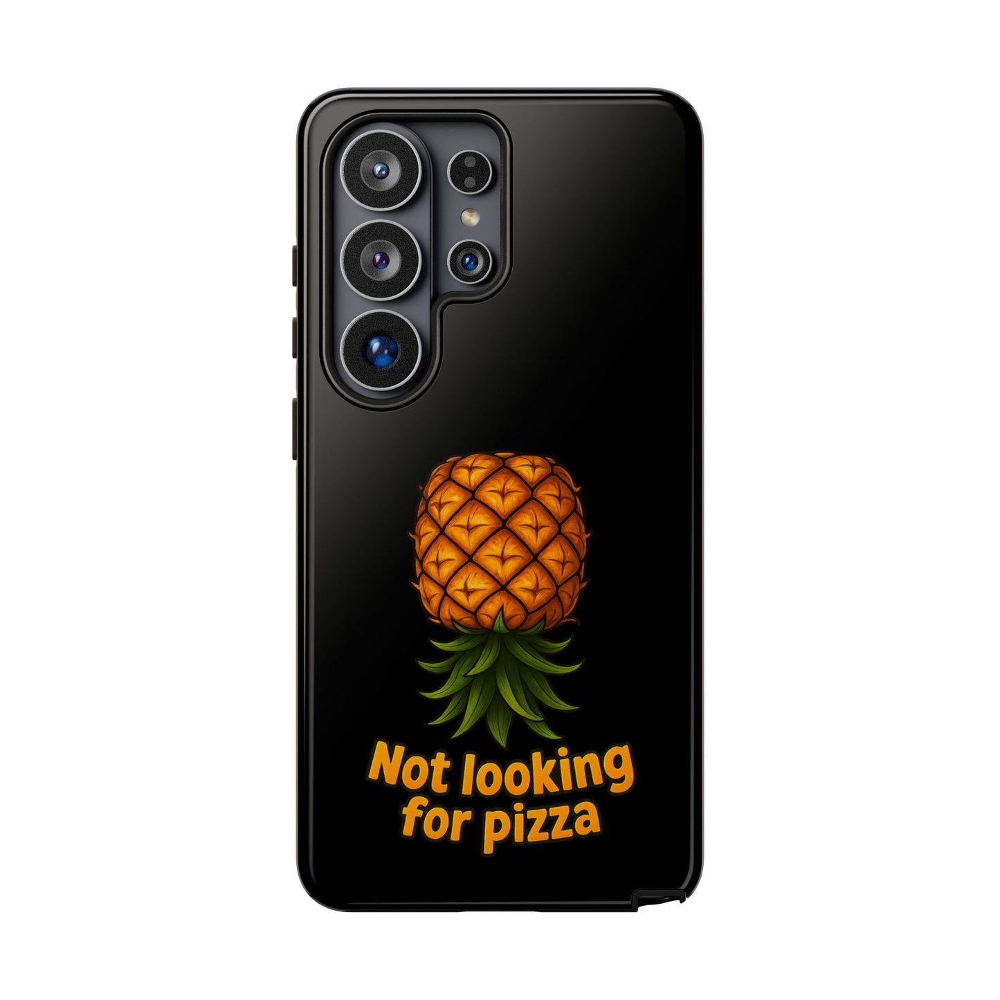 Phone Case — Tropical Pineapple "Not looking for pizza" Protective Cover