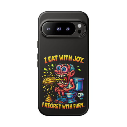 Phone Case — "I Eat With Joy, I Regret With Fury" Graphic