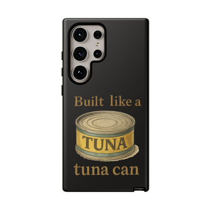 Tough Cases — "Built Like a Tuna Can" Protective Phone Case