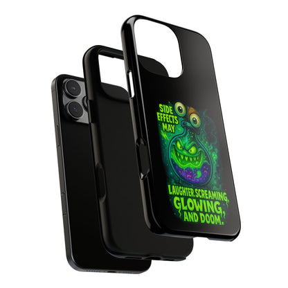 Phone Case — 'Side Effects May Include Laughter, Screaming, Glowing, and Doom' Neon Monster