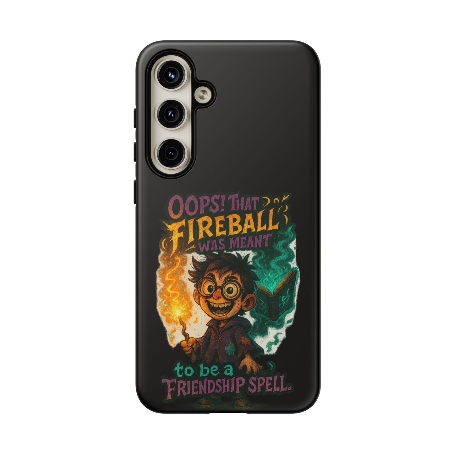 Phone Case — "Oops! That Fireball Was Meant to Be a Friendship Spell" Cute Fantasy Wizard Design