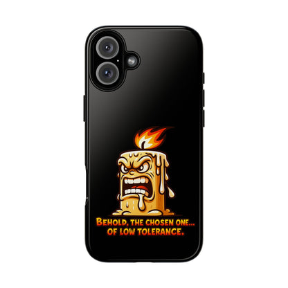 Phone Case — Angry Flaming Candle “Behold, the Chosen One… of Low Tolerance”