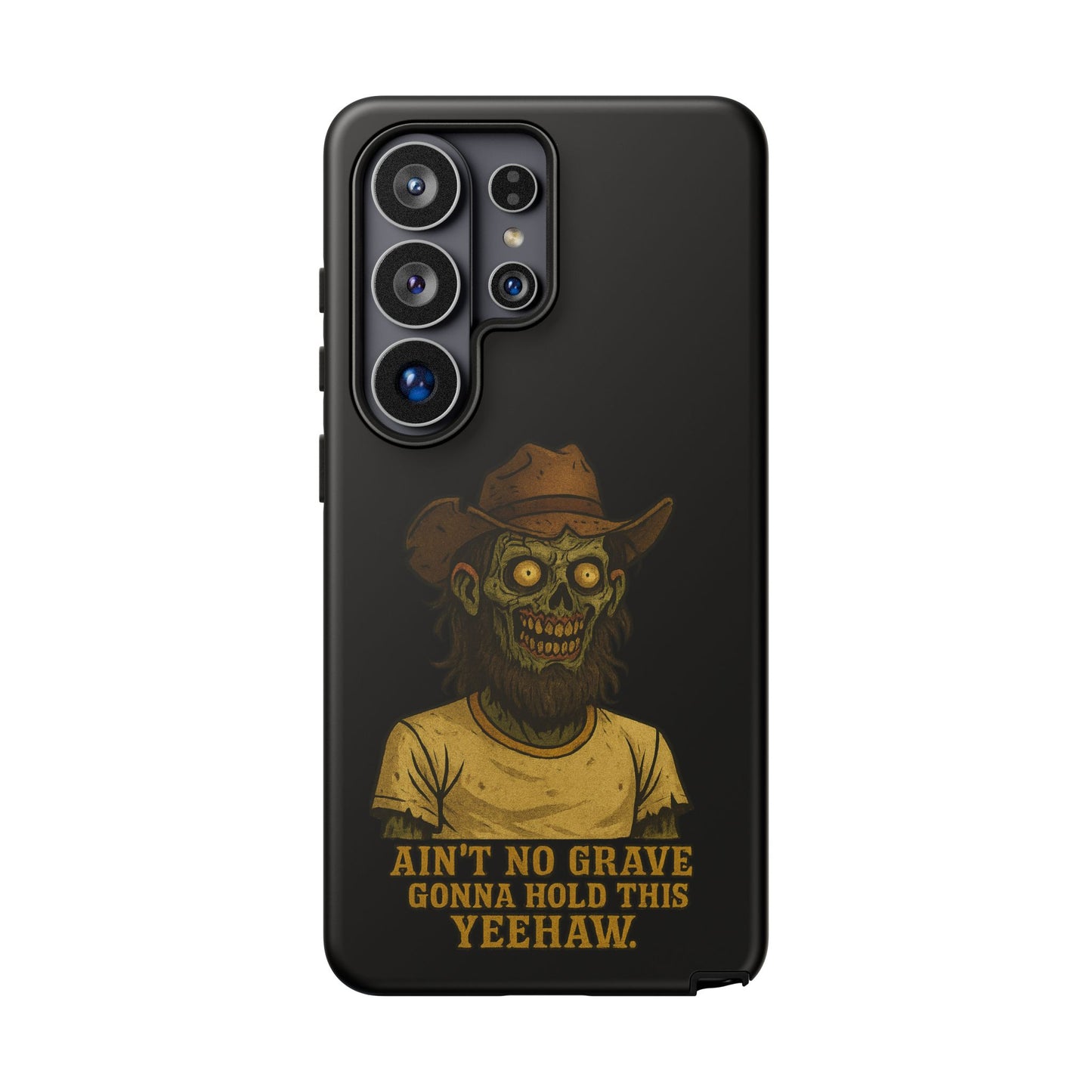 Zombie Cowboy Phone Case — "Ain't No Grave Gonna Hold This Yeehaw" Protective iPhone Cover