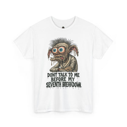 Don’t Talk to Me Before My Seventh Breakdown – Meltdown Monster Tee