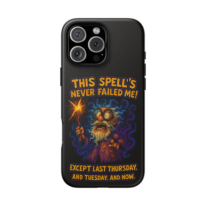 Wizard Phone Case — "This Spell's Never Failed Me!" Funny Magic Protective iPhone Cover