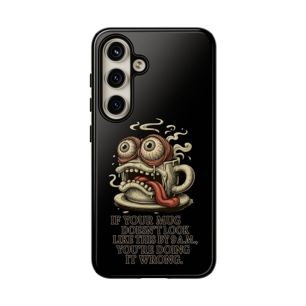 Tough Cases: Retro Hot Coffee Monster Phone Case — Funny 'If Your Mug...' Quote