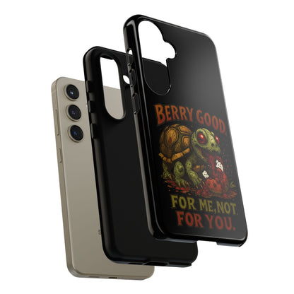Phone Case — "Berry Good" Turtle Design (For Me, Not For You)