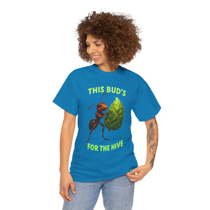 This Bud's for the Hive – Ant & Nug Tee (Front Only)
