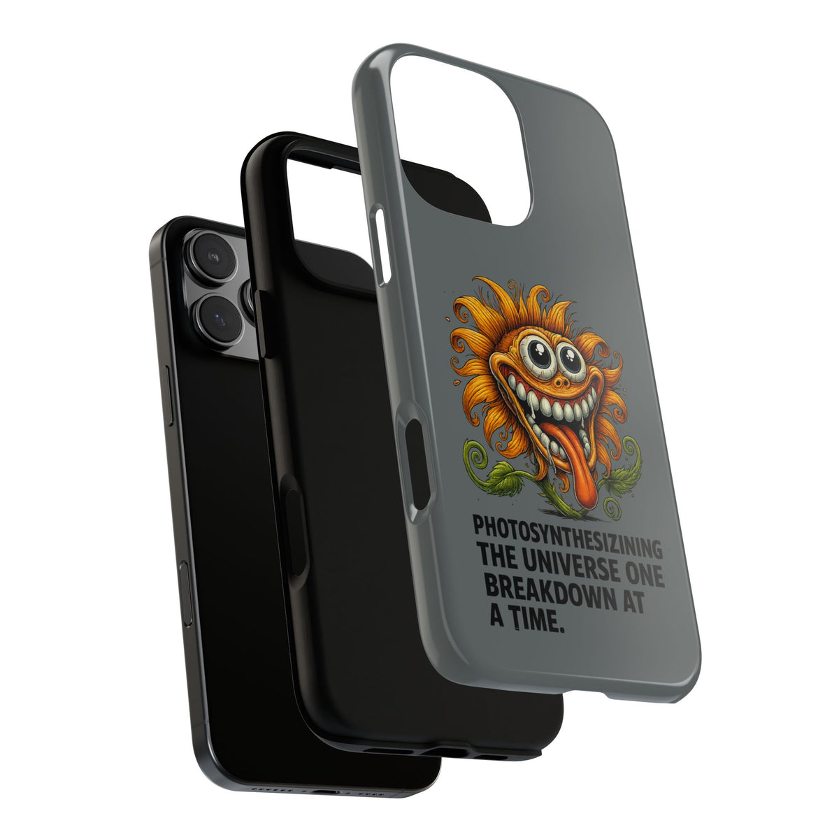 Funny Monster Sunflower Phone Case — "Photosynthesizing the Universe One Breakdown at a Time"