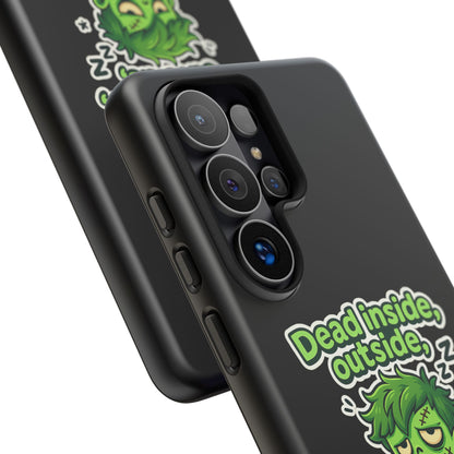 Phone Case — "Dead Inside, Outside, That's Just a Little Grumpy" Cute Zombie Design