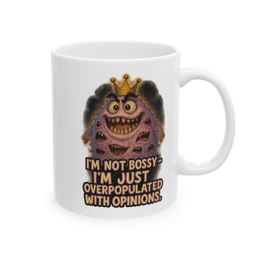 Ceramic Mug — Funny Grumpy Face Mug with 'I'm Not Bossy' Quote