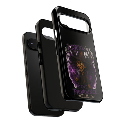 Phone Case — Witch Illustration "I Drink, Can't Pronounce" Protective Cover